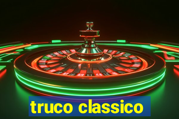 truco classico